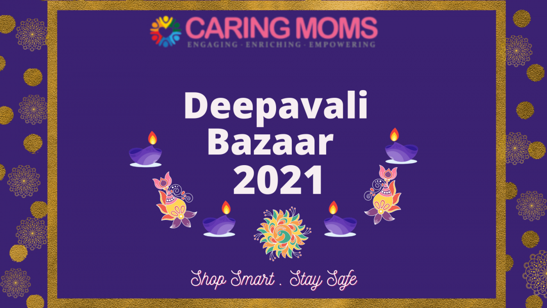 CARING MOMS Deepavali BAzaar 2021